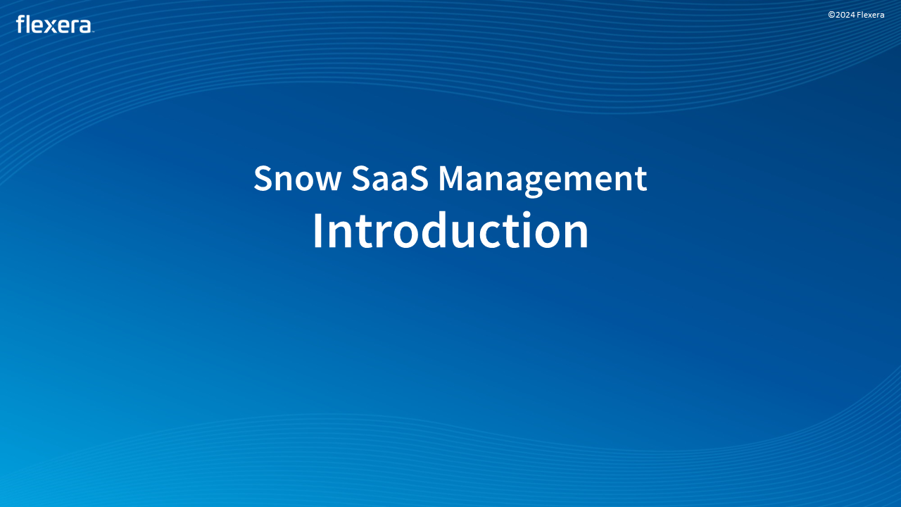 Introduction to Snow SaaS Management